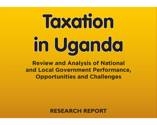 Taxation in Uganda: Review and Analysis of Local Government Performance, Opportunities and Challenges