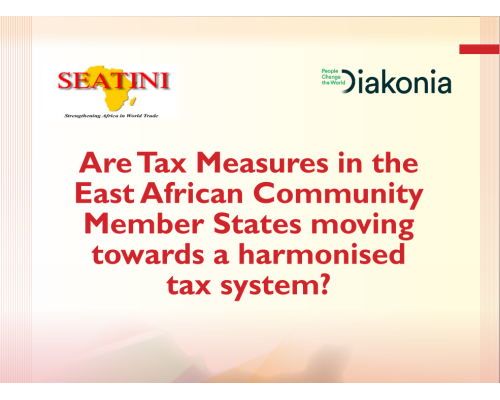 Are Tax Measures in the  East African Community  Member States moving  towards a Harmonized  Tax System?