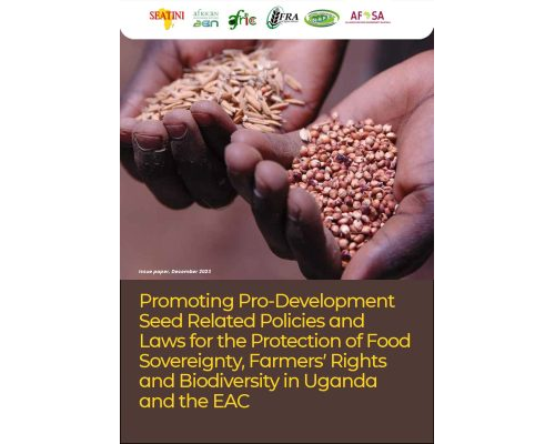 Promoting Pro-Development Seed Related Policies and  Laws for the Protection of Food Sovereignty, Farmers’ Rights and Biodiversity in Uganda and the EAC